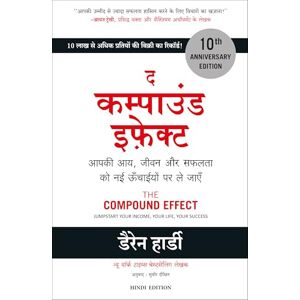 Hardy, Darren The Compound Effect: Jumpstart Your Income, Your Life, Your Success Hardy, Darren The Compound Effect: Jumpstart Your Income, Your Life, Your Success