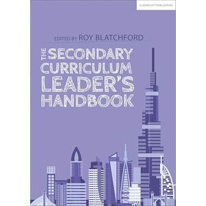 Various contributors The Secondary Curriculum Leader's Handbook Various contributors The Secondary Curriculum Leader's Handbook