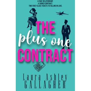 Gallagher, Laura Ashley The Plus One Contract (Skeptically In Love) Gallagher, Laura Ashley The Plus One Contract (Skeptically In Love)