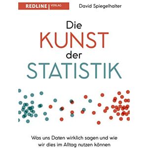 Spiegelhalter, David Die Kunst der Statistik: Was uns Daten wirklich sagen und wie wir dies im Alltag nutzen können Spiegelhalter, David Die Kunst der Statistik: Was uns Daten wirklich sagen und wie wir dies im Alltag nutzen können