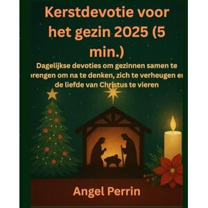 Perrin, Angel Kerstdevotie voor het gezin 2025 (5 min.): Dagelijkse devoties om gezinnen samen te brengen om na te denken, zich te verheugen en de liefde van Christus te vieren Perrin, Angel Kerstdevotie voor het gezin 2025 (5 min.): Dagelijkse devoties om gezinnen samen te brengen om na te denken, zich te verheugen en de liefde van Christus te vieren