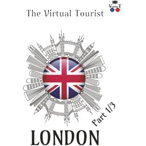 Knox, Kenny The Virtual Tourist 3D Photo Series: London: London in 3D: A Stunning Visual Journey Through Londinium (Around the World 3D Photo Series) Knox, Kenny The Virtual Tourist 3D Photo Series: London: London in 3D: A Stunning Visual Journey Through Londinium (Around the World 3D Photo Series)