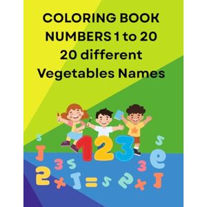 Galla, Mrs Surekha Color, Count, and Learn: Vegetables for Kids: A Fun Activity Book with Counting, Coloring, and Easy Math (Learn to Count and Color Series) Galla, Mrs Surekha Color, Count, and Learn: Vegetables for Kids: A Fun Activity Book with Counting, Coloring, and Easy Math (Learn to Count and Color Series)