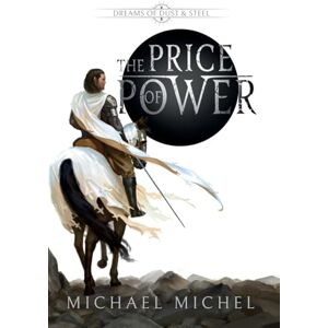 Michel, Michael The Price of Power Michel, Michael The Price of Power