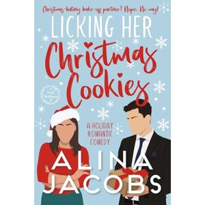 Jacobs, Alina Licking Her Christmas Cookies: A Holiday Romantic Comedy (Frost Brothers) Jacobs, Alina Licking Her Christmas Cookies: A Holiday Romantic Comedy (Frost Brothers)