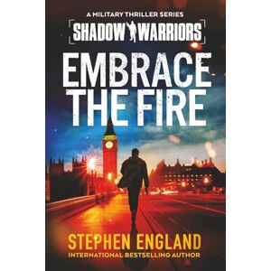 England, Stephen Embrace the Fire: Volume 3 (Shadow Warriors) England, Stephen Embrace the Fire: Volume 3 (Shadow Warriors)