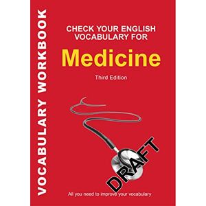 Check Your English Vocabulary for Medicine: All you need to improve your vocabulary Check Your English Vocabulary for Medicine: All you need to improve your vocabulary
