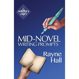 Hall, Rayne Mid-Novel Writing Prompts: 23 (Writer's Craft) Hall, Rayne Mid-Novel Writing Prompts: 23 (Writer's Craft)