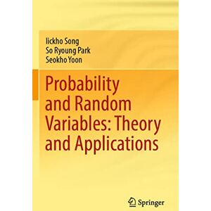 Song, Iickho Probability and Random Variables: Theory and Applications Song, Iickho Probability and Random Variables: Theory and Applications