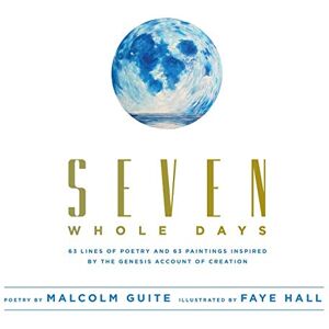 Guite, Ayodeji Malcolm Seven Whole Days Guite, Ayodeji Malcolm Seven Whole Days