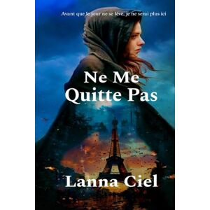 Ciel, Lanna Ne Me Quitte Pas Ciel, Lanna Ne Me Quitte Pas
