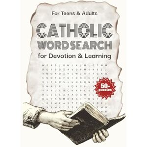 Word Search, JT Catholic Word Search for Devotion and Learning: 50+ Faith-Based Puzzles to Deepen Your Knowledge of Scripture, Saints, and Sacred Traditions Word Search, JT Catholic Word Search for Devotion and Learning: 50+ Faith-Based Puzzles to Deepen Your Knowledge of Scripture, Saints, and Sacred Traditions
