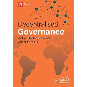 Philosophy Decentralised Governance: Crafting Effective Democracies Around the World Philosophy Decentralised Governance: Crafting Effective Democracies Around the World