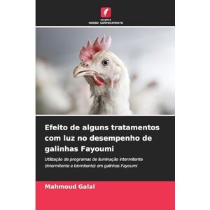 Galal, Mahmoud Efeito de alguns tratamentos com luz no desempenho de galinhas Fayoumi: Utilização de programas de iluminação intermitente (intermitente e biomitente) em galinhas Fayoumi Galal, Mahmoud Efeito de alguns tratamentos com luz no desempenho de galinhas Fayoumi: Utilização de programas de iluminação intermitente (intermitente e biomitente) em galinhas Fayoumi