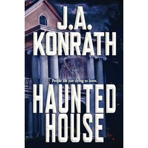 Konrath, J.A. Haunted House: 6 (The Konrath Dark Thriller Collective) Konrath, J.A. Haunted House: 6 (The Konrath Dark Thriller Collective)