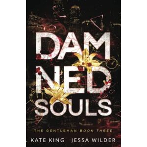Wilder, Jessa Damned Souls: A Dark Reverse Harem Romance (The Gentlemen) Wilder, Jessa Damned Souls: A Dark Reverse Harem Romance (The Gentlemen)