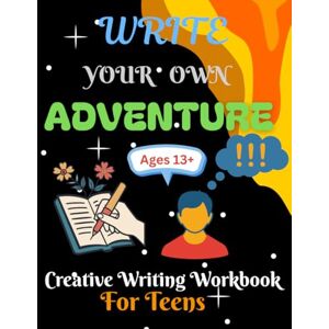 Woo, Rendi Creative Writing Workbook for Teens: 80 Inspiring Prompts Across Genres to Build Imagination, Confidence & Writing Skills Woo, Rendi Creative Writing Workbook for Teens: 80 Inspiring Prompts Across Genres to Build Imagination, Confidence & Writing Skills
