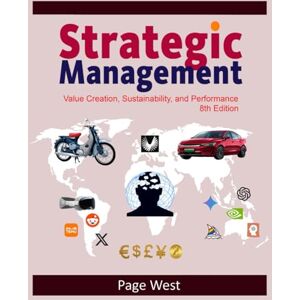 West, Page Strategic Management: Value Creation, Sustainability, and Performance West, Page Strategic Management: Value Creation, Sustainability, and Performance