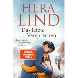 Lind, Hera Das Letzte Versprechen: Roman nach einer wahren Geschichte Der große neue Tatsachenroman der Nr.-1-Spiegel-Bestseller-Autorin Ergreifend. Dramatisch. Berührend. Lind, Hera Das Letzte Versprechen: Roman nach einer wahren Geschichte Der große neue Tatsachenroman der Nr.-1-Spiegel-Bestseller-Autorin Ergreifend. Dramatisch. Berührend.
