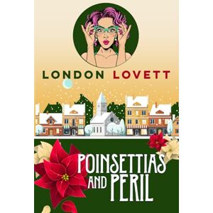 Lovett, London Poinsettias and Peril (Port Danby Cozy Mystery Series) Lovett, London Poinsettias and Peril (Port Danby Cozy Mystery Series)