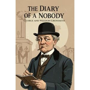 GROSSMITH, GEORGE The Diary Of A Nobody GROSSMITH, GEORGE The Diary Of A Nobody