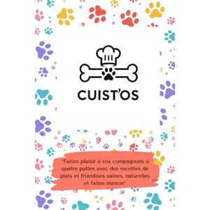 virginie, sougnez Cuist'Os: Recettes de plats et friandises maison pour chiens et chats virginie, sougnez Cuist'Os: Recettes de plats et friandises maison pour chiens et chats
