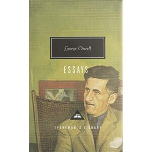 Orwell, George Essays (Everyman's Library classics) Orwell, George Essays (Everyman's Library classics)