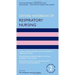 Robinson Oxford Handbook of Respiratory Nursing (Oxford Handbooks in Nursing) Robinson Oxford Handbook of Respiratory Nursing (Oxford Handbooks in Nursing)