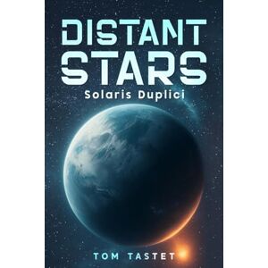 Tom, Tastet Distant Stars: Solaris Duplici Tom, Tastet Distant Stars: Solaris Duplici