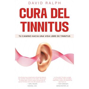 Ralph, David Cura del Tinnitus: Tu Camino hacia una Vida Libre de Tinnitus: Guía práctica para aliviar el zumbido en los oídos, reducir los acúfenos y recuperar la ... Cure Your Path to a Tinnitus-Free Life) Ralph, David Cura del Tinnitus: Tu Camino hacia una Vida Libre de Tinnitus: Guía práctica para aliviar el zumbido en los oídos, reducir los acúfenos y recuperar la ... Cure Your Path to a Tinnitus-Free Life)