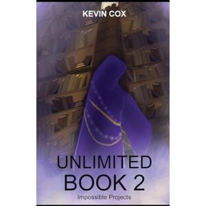 Cox, Kevin Unlimited 2: Impossible Projects Cox, Kevin Unlimited 2: Impossible Projects