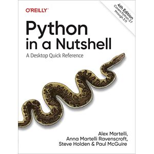Martelli, Alex Python in a Nutshell: A Desktop Quick Reference Martelli, Alex Python in a Nutshell: A Desktop Quick Reference