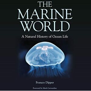 Princeton The Marine World: A Natural History of Ocean Life (Wild Nature Press) Princeton The Marine World: A Natural History of Ocean Life (Wild Nature Press)