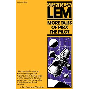 Lem, Stanislaw More Tales Of Pirx The Pilot (Harvest Book) Lem, Stanislaw More Tales Of Pirx The Pilot (Harvest Book)