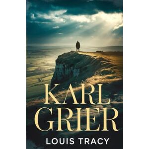 Tracy, Louis Karl Grier: The Strange Story of a Man with a Sixth Sense Tracy, Louis Karl Grier: The Strange Story of a Man with a Sixth Sense