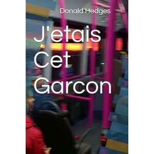 Hedges, Donald J'etais Cet Garcon: 8 (In the role of Boy) Hedges, Donald J'etais Cet Garcon: 8 (In the role of Boy)