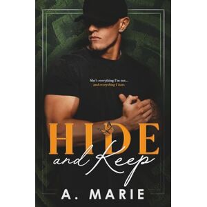 Marie, A. Hide and Keep: An enemies to lovers bodyguard romance (Lit U Series) Marie, A. Hide and Keep: An enemies to lovers bodyguard romance (Lit U Series)