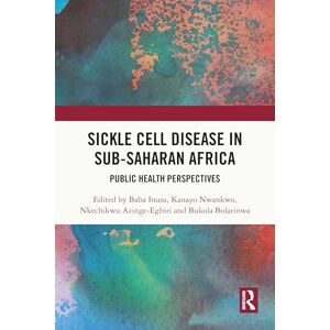 Inusa, Baba Sickle Cell Disease in Sub-Saharan Africa: Public Health Perspectives Inusa, Baba Sickle Cell Disease in Sub-Saharan Africa: Public Health Perspectives
