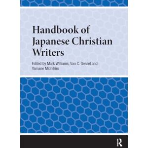 Handbook of Japanese Christian Writers (Handbooks on Japanese Studies) Handbook of Japanese Christian Writers (Handbooks on Japanese Studies)