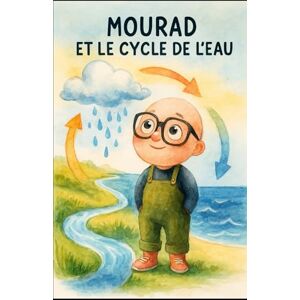 Oriachy Mourad et le cycle de l'eau Oriachy Mourad et le cycle de l'eau