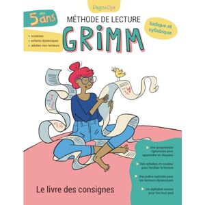 Pécheux-Grimm, Marie Méthode de lecture Grimm. Le livre des consignes. Guide pédagogique: Mode d’emploi détaillé pour enseignants, orthophonistes et parents Pécheux-Grimm, Marie Méthode de lecture Grimm. Le livre des consignes. Guide pédagogique: Mode d’emploi détaillé pour enseignants, orthophonistes et parents