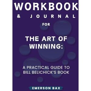 Bax, Emerson Workbook & Journal for The Art of Winning Bax, Emerson Workbook & Journal for The Art of Winning