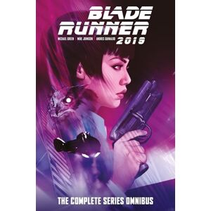 Green, Michael Blade Runner 2019: The Complete Series Omnibus Green, Michael Blade Runner 2019: The Complete Series Omnibus