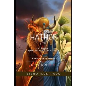 (SILENOS), La Tejedora de Mundos HATHOR: La Furia que se Hizo Alegría (EGIPTO) (SILENOS), La Tejedora de Mundos HATHOR: La Furia que se Hizo Alegría (EGIPTO)