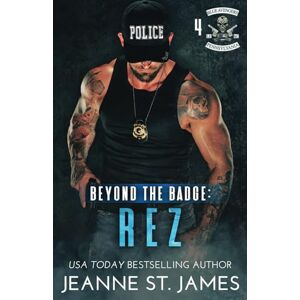 St. James, Jeanne Beyond the Badge: Rez: 4 (Blue Avengers MC) St. James, Jeanne Beyond the Badge: Rez: 4 (Blue Avengers MC)