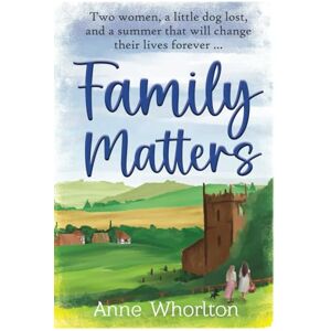 Whorlton, Anne Family Matters (The Bishops Bridge series) Whorlton, Anne Family Matters (The Bishops Bridge series)