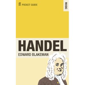 Blakeman, Edward The Faber Pocket Guide to Handel (Pocket Guide Music) Blakeman, Edward The Faber Pocket Guide to Handel (Pocket Guide Music)
