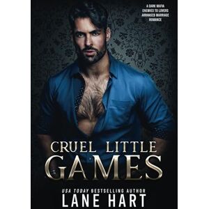Hart, Lane Cruel Little Games: A Dark Mafia Enemies to Lovers Arranged Marriage Romance (New York City Mafia) Hart, Lane Cruel Little Games: A Dark Mafia Enemies to Lovers Arranged Marriage Romance (New York City Mafia)