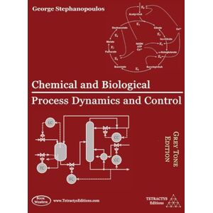 Stephanopoulos, George Chemical and Biological Process Dynamics and Control Stephanopoulos, George Chemical and Biological Process Dynamics and Control
