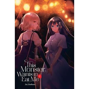 Naekawa, Sai This Monster Wants to Eat Me, Vol. 2: Volume 2 (THIS MONSTER WANTS TO EAT ME GN) Naekawa, Sai This Monster Wants to Eat Me, Vol. 2: Volume 2 (THIS MONSTER WANTS TO EAT ME GN)